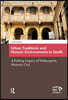 Urban Traditions and Historic Environments in Sindh