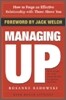 Managing Up: How to Forge an Effective Relationship with Those Above You