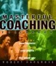 Masterful Coaching Fieldbook: Grow Your Business, Multiply Your Pro(Paper 240PP)