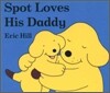 Spot Loves His Daddy