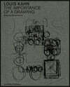 Louis Kahn: The Importance of a Drawing