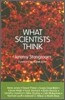 What Scientists Think