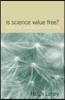 Is Science Value Free?