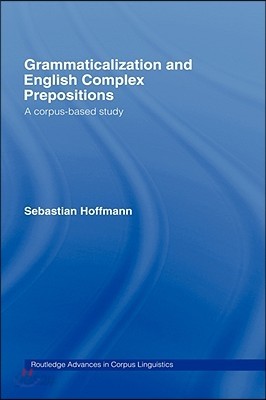 Grammaticalization and English Complex Prepositions