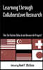 Learning through Collaborative Research