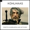 Les Witches 미하엘 콜하스의 선택 O.S.T (Martin Wheeler: Kohlhaas OST)