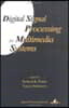 Digital Signal Processing for Multimedia Systems