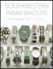 Southwestern Indian Bracelets: The Essential Cuff