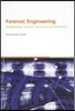 Forensic Engineering, Diagnosing Failures and Solving Problems