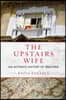 The Upstairs Wife: An Intimate History of Pakistan