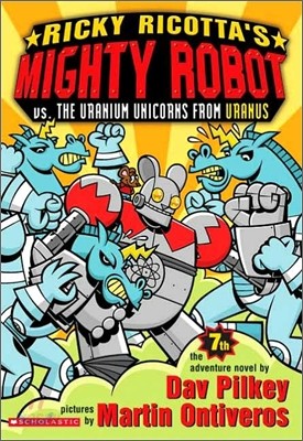 Ricky Ricotta&#39;s Mighty Robot Vs. the Uranium Unicorns from Uranus