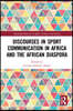 Discourses in Sport Communication in Africa and the African Diaspora
