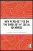 New Perspectives on the Ontology of Social Identities