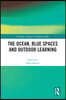 Ocean, Blue Spaces and Outdoor Learning