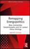 Remapping Energopolitics
