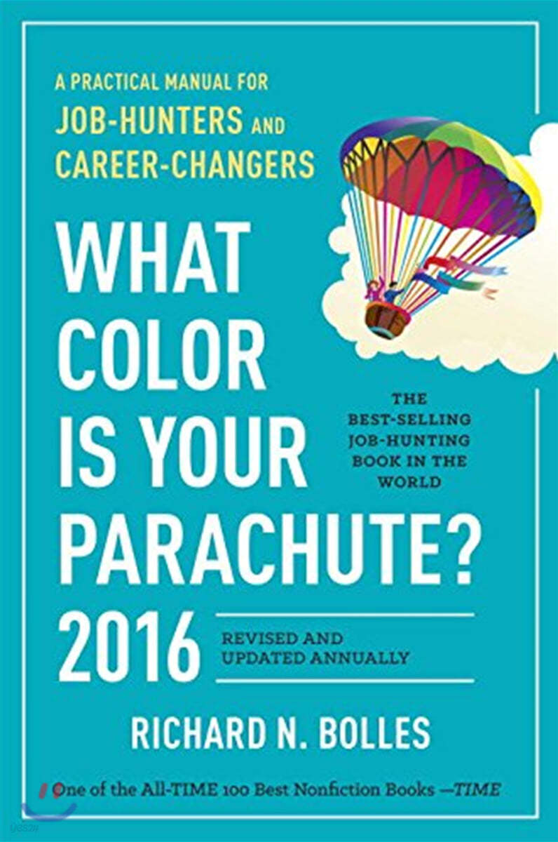 What Color Is Your Parachute?: A Practical Manual for Job-Hunters and Career-Changers