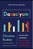 Dataclysm: Love, Sex, Race, and Identity--What Our Online Lives Tell Us about Our Offline Selves