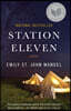 Station Eleven: A Novel (National Book Award Finalist)