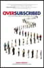 Oversubscribed: How to Get People Lining Up to Do Business with You