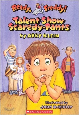 Ready, Freddy! #5: Talent Show Scardey-Pants: Talent Show Scardey-Pants