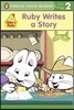 Ruby Writes a Story