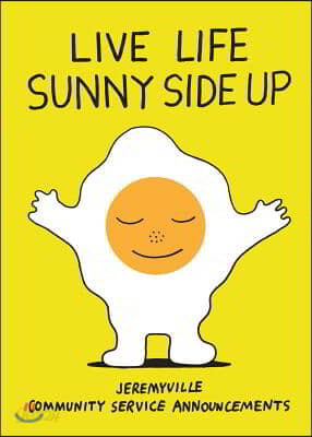 Live Life Sunny Side Up