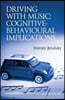 Driving With Music: Cognitive-Behavioural Implications