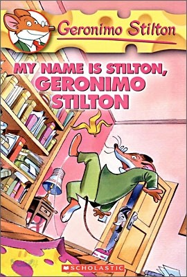 My Name is Stilton, Geronimo Stilton (Geronimo Stilton #19)