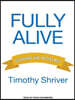Fully Alive