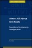 Almost All about Unit Roots: Foundations, Developments, and Applications