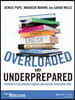 Overloaded and Underprepared
