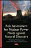 Risk Assessment for Nuclear Power Plants Against Natural Disasters