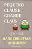 Pequeno Claus e Grande Claus