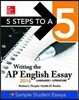 5 Steps to A 5 Writing the AP English Essay 2016