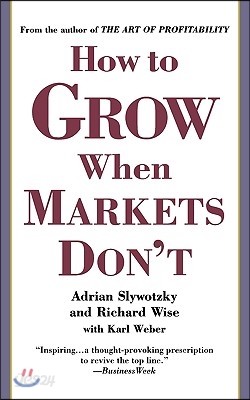 How to Grow When Markets Don&#39;t