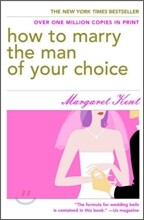 How to Marry the Man of Your Choice