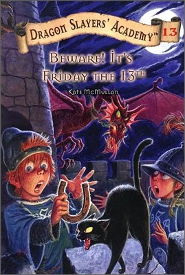 Beware! It&#39;s Friday the 13th: Dragon Slayer&#39;s Academy 13