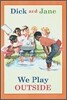 Dick and Jane: We Play Outside