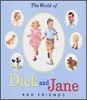 [Dick & Jane] The World of Dick and Jane and Friends