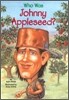 Who Was Johnny Appleseed?