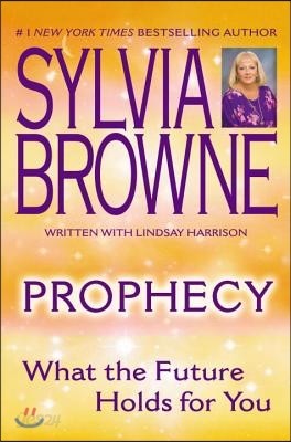 Prophecy: What the Future Holds for You