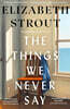 The Things We Never Say