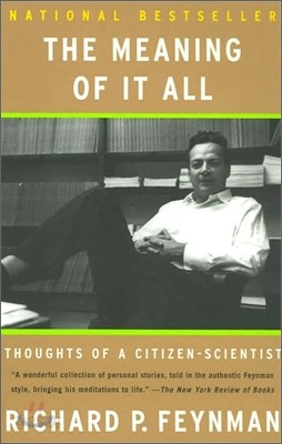 The Meaning of It All: Thoughts of a Citizen-Scientist
