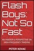 Flash Boys: Not So Fast: An Insider's Perspective on High-Frequency Trading