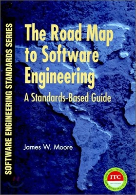 The Road Map to Software Engineering: A Standards-Based Guide