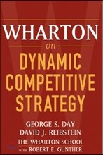 Wharton on Dynamic Competitive Strategy