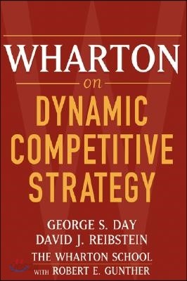 Wharton on Dynamic Competitive Strategy