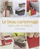 Le beau cartonnage : objets utiles et elegants