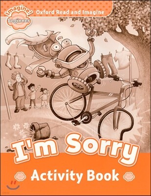 Read and Imagine Beginner: I'm Sorry Activity Book