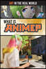 What Is Anime?